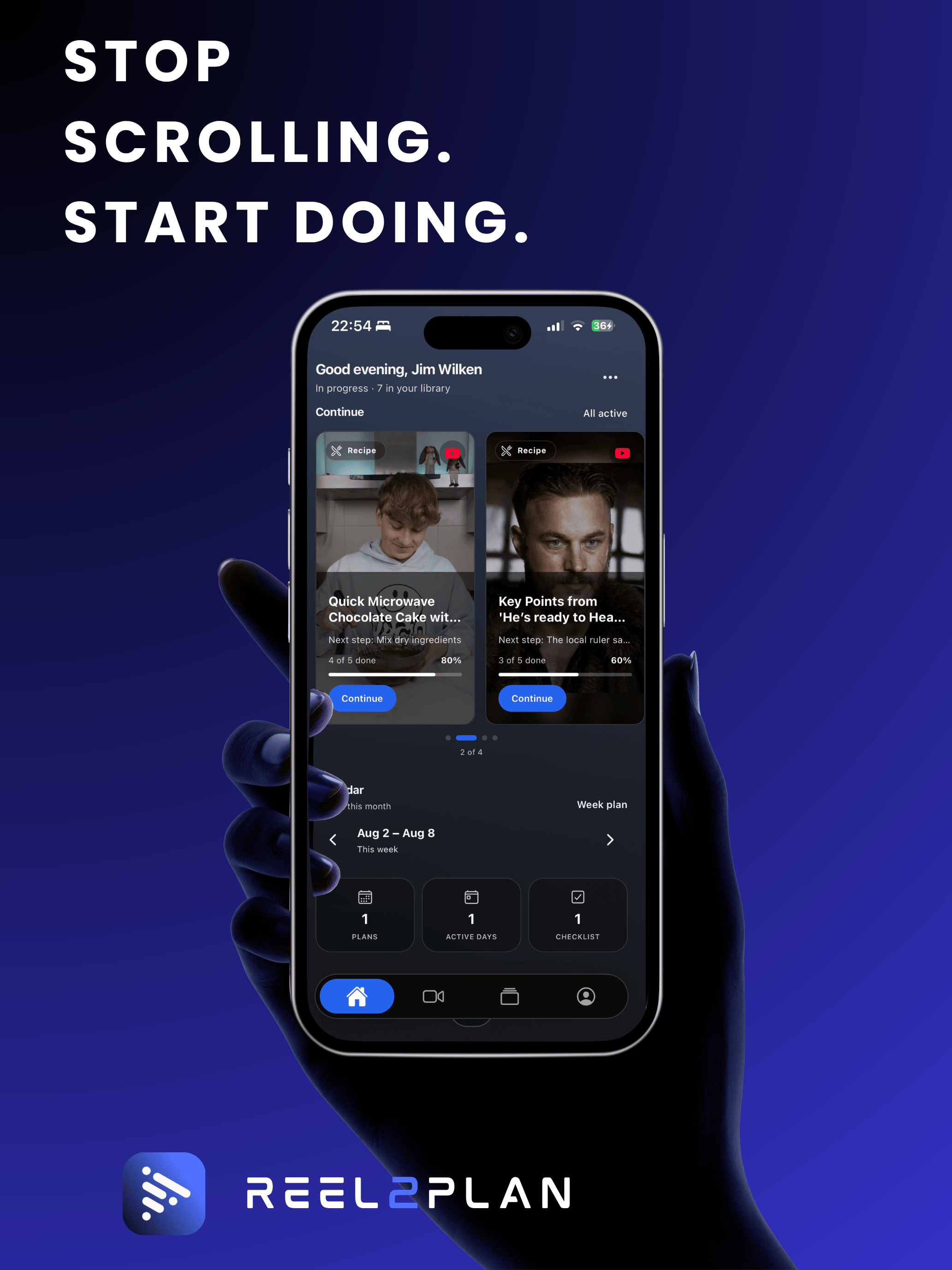 Reel2Plan Home on iPhone, with in-progress plans and the weekly overview